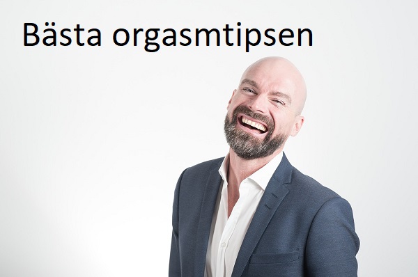 Bästa orgasmtipsen för mannen.