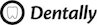 Dentally
