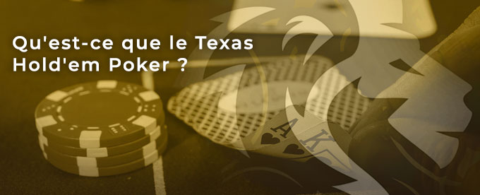 BetRoyale.fr vous explique les origines et les règles du Texas Hold'em poker.