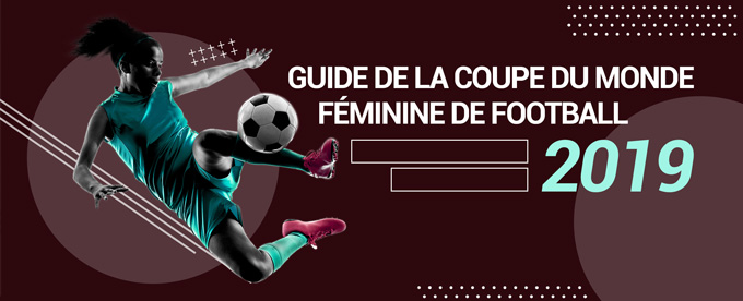 Tout savoir sur la coupe du monde féminine de football 2019 avec BetRoyale.fr !