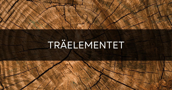 Veta mer om Träelementet