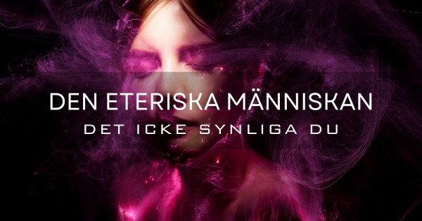 Den esoteriska, icke-fysiska, människan.