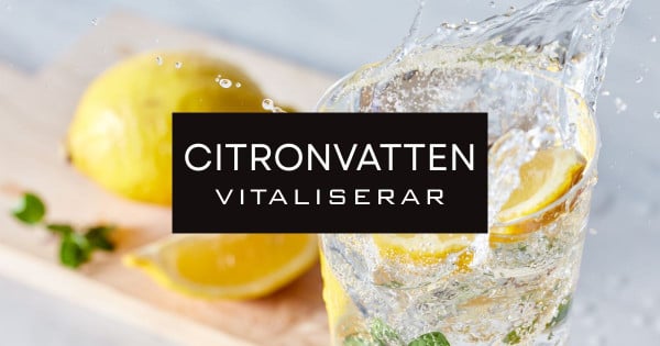 Citronvatten för optimal hälsa.