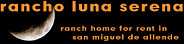 Luna Serena - villa home for rent in San Miguel de Allende, Mexico