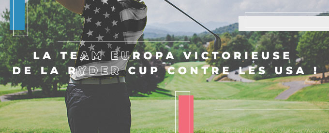 Victoire de l'Europe sur les Etats-Unis d'Amérique à la Ryder Cup !