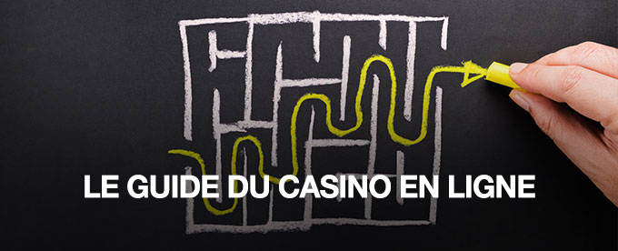 Le guide du casino en ligne