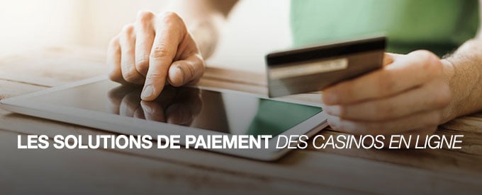 Les solutions de paiement des casinos en ligne français