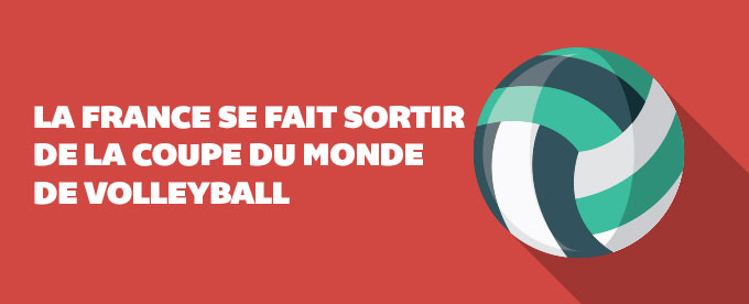 Pas de coupe du monde au volleyball pour la France