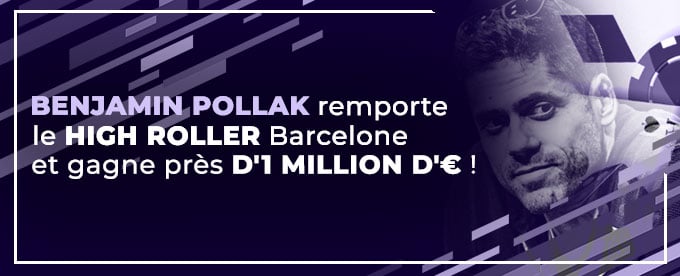 Le High Roller Barcelone est remporté par le Français Benjamin Pollak