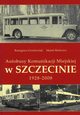 AUTOBUSY KOMUNIKACJI MIEJSKIEJ W SZCZECINIE 1928-2008, Remigiusz Grochowiak, Marek Molewicz