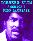 Iceberg Slim: America's Pimp Laureate