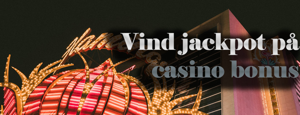 Vind jackpot med casino bonuskode