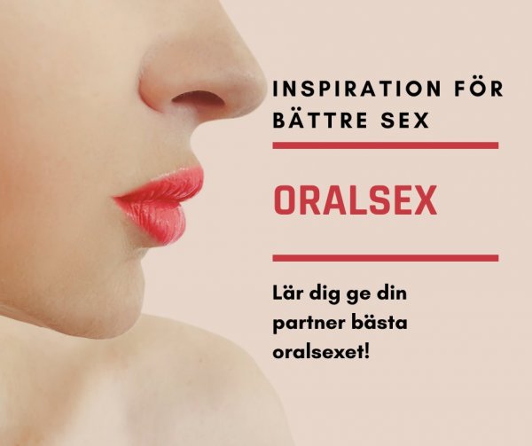 Lär dig mer om oralsex.