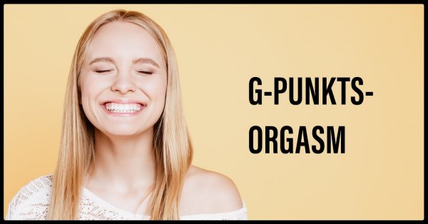 Lär dig mer om G-punktsorgasm.