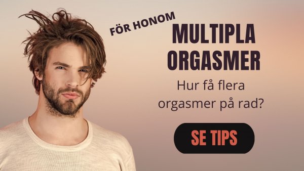 Multipla orgasmer för män.