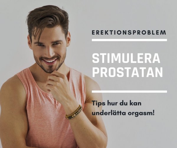 Stimulera prostatan och underlätta orgasm.