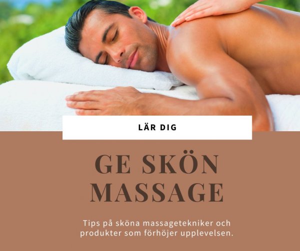 Lär dig hur man ger en skön och sensuell massage.