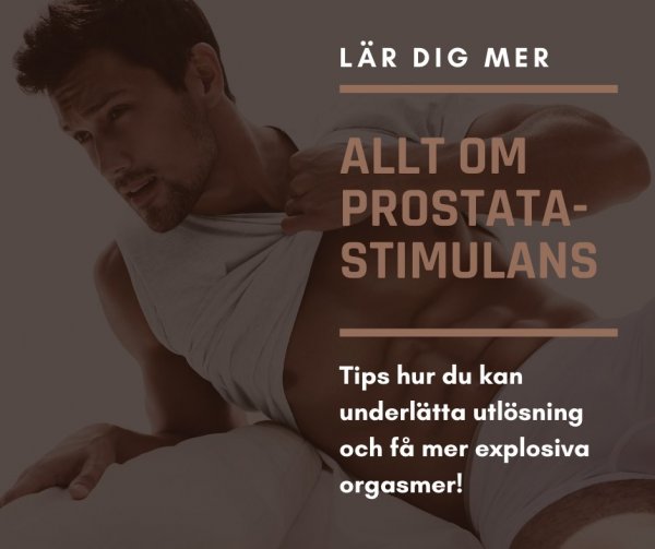 Varför stimulera prostatan? Upptäck prostatastimulansens fördelar.