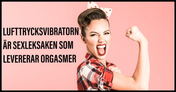 Tips bra och billig lufttrycksvibrator - sexleksak för henne.
