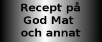 /recept-pa-god-mat-och-annat.jpg