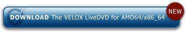 VELOX LiveDVD for AMD64/x86_64